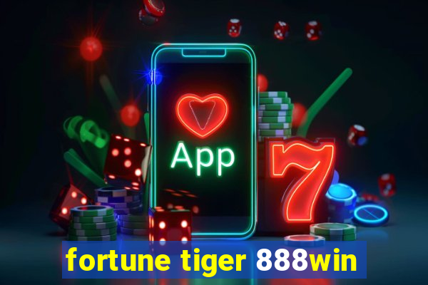 fortune tiger 888win